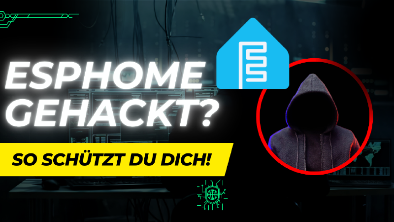 Featured image of post ESPHome Sicherheitslücke: Kritische CVE betrifft alle ESP32-Geräte - Live-Hack zeigt das Problem