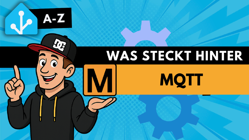 Featured image of post Home Assistant A-Z: M wie MQTT – Der unsichtbare Klebstoff für dein Smart Home